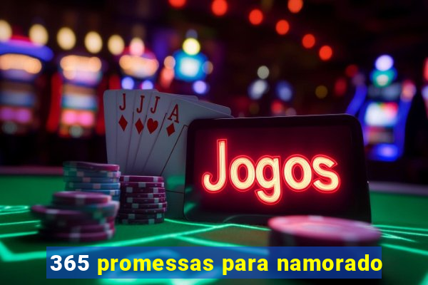 365 promessas para namorado